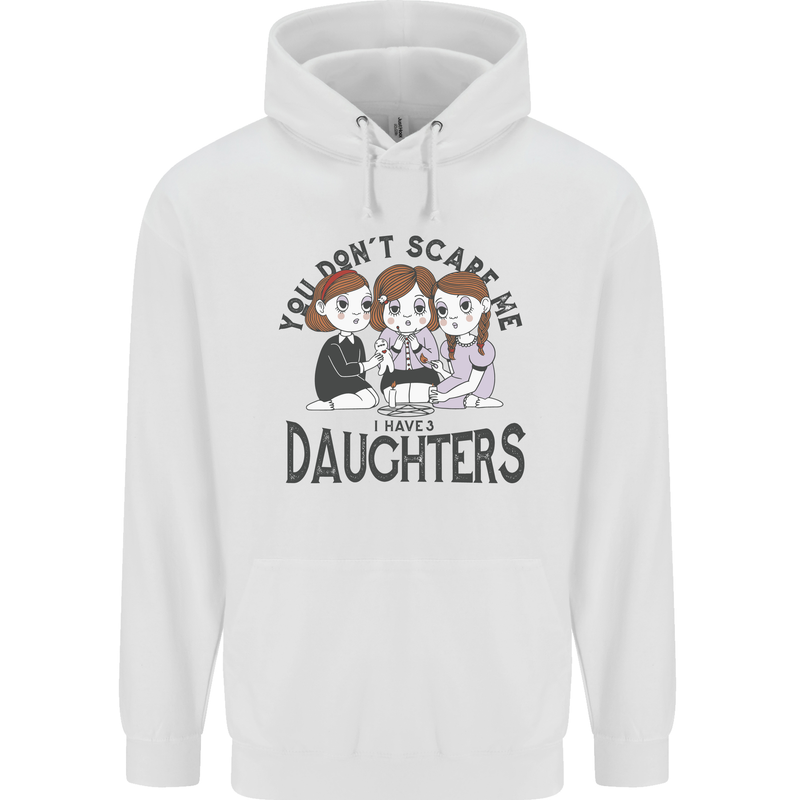 You Cant Scare Me I Have Daughters Fathers Day Mens 80% Cotton Hoodie White