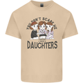 You Cant Scare Me I Have Daughters Fathers Day Mens Cotton T-Shirt Tee Top Sand