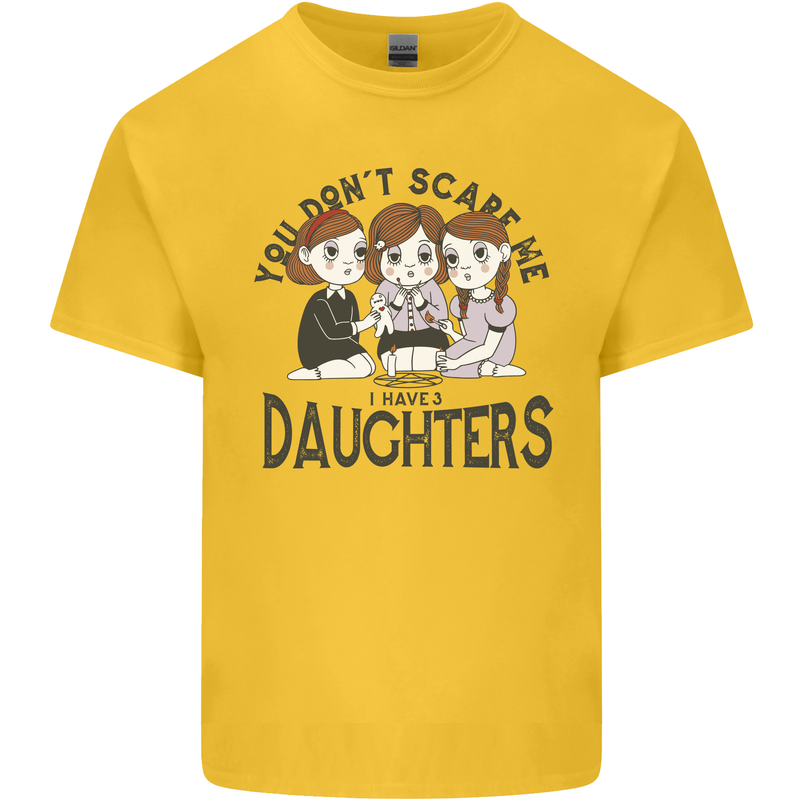 You Cant Scare Me I Have Daughters Fathers Day Mens Cotton T-Shirt Tee Top Yellow