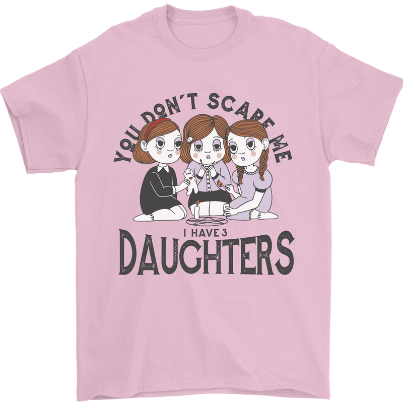 You Cant Scare Me I Have Daughters Fathers Day Mens T-Shirt 100% Cotton Light Pink