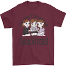 You Cant Scare Me I Have Daughters Fathers Day Mens T-Shirt 100% Cotton Maroon