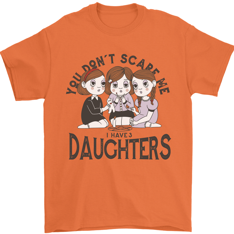You Cant Scare Me I Have Daughters Fathers Day Mens T-Shirt 100% Cotton Orange