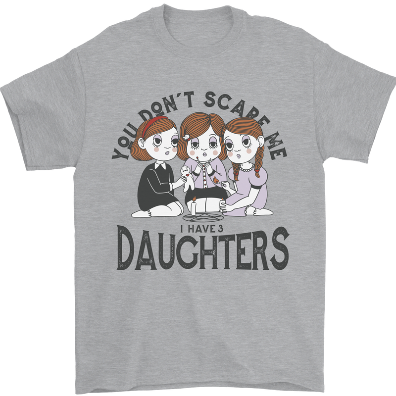 You Cant Scare Me I Have Daughters Fathers Day Mens T-Shirt 100% Cotton Sports Grey