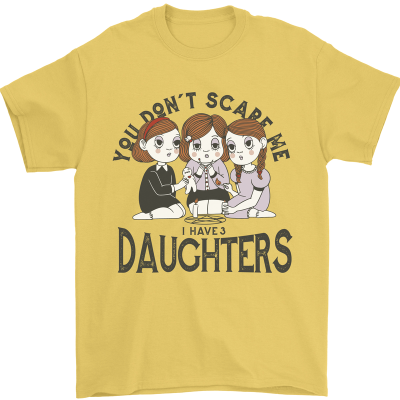 You Cant Scare Me I Have Daughters Fathers Day Mens T-Shirt 100% Cotton Yellow