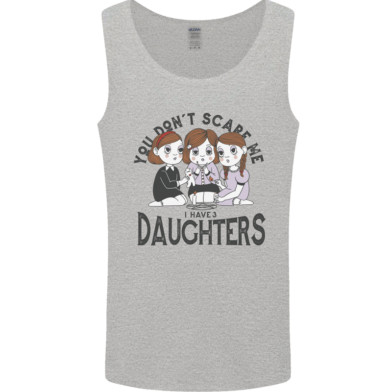 You Cant Scare Me I Have Daughters Fathers Day Mens Vest Tank Top Sports Grey