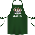 You Cant Scare Me I Have Daughters Mothers Day Cotton Apron 100% Organic Forest Green