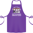 You Cant Scare Me I Have Daughters Mothers Day Cotton Apron 100% Organic Purple