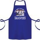 You Cant Scare Me I Have Daughters Mothers Day Cotton Apron 100% Organic Royal Blue