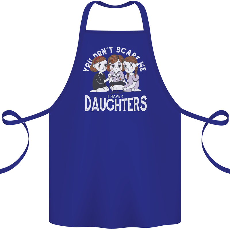 You Cant Scare Me I Have Daughters Mothers Day Cotton Apron 100% Organic Royal Blue