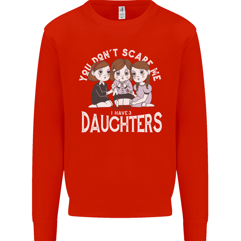 You Cant Scare Me I Have Daughters Mothers Day Kids Sweatshirt Jumper Bright Red