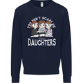 You Cant Scare Me I Have Daughters Mothers Day Kids Sweatshirt Jumper Navy Blue