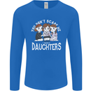 You Cant Scare Me I Have Daughters Mothers Day Mens Long Sleeve T-Shirt Royal Blue