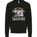 You Cant Scare Me I Have Daughters Mothers Day Mens Sweatshirt Jumper Black
