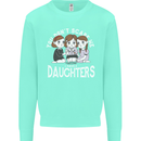 You Cant Scare Me I Have Daughters Mothers Day Mens Sweatshirt Jumper Peppermint