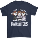 You Cant Scare Me I Have Daughters Mothers Day Mens T-Shirt 100% Cotton Navy Blue