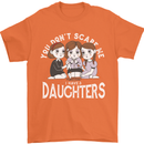 You Cant Scare Me I Have Daughters Mothers Day Mens T-Shirt 100% Cotton Orange