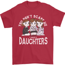 You Cant Scare Me I Have Daughters Mothers Day Mens T-Shirt 100% Cotton Red