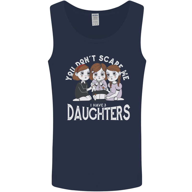 You Cant Scare Me I Have Daughters Mothers Day Mens Vest Tank Top Navy Blue