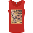 You Just Get Better Football Quote Soccer Mens Vest Tank Top Red