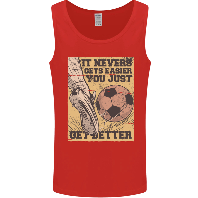 You Just Get Better Football Quote Soccer Mens Vest Tank Top Red