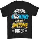 a black t - shirt with the words you're looking at an awesome biker