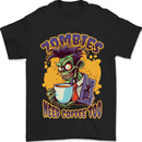 Zombies Need Coffee Too Funny Mens T-Shirt 100% Cotton Black
