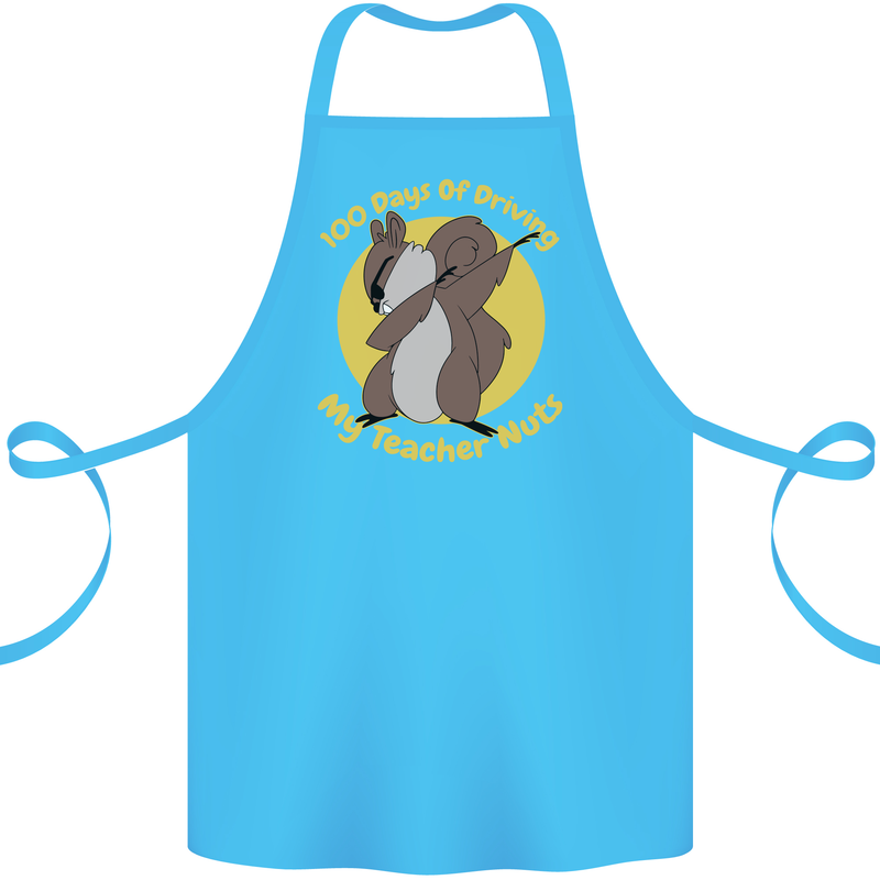 100 Days of Driving My Teacher Nuts Cotton Apron 100% Organic Turquoise