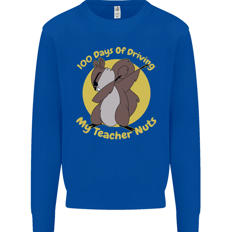 100 Days of Driving My Teacher Nuts Kids Sweatshirt Jumper Royal Blue