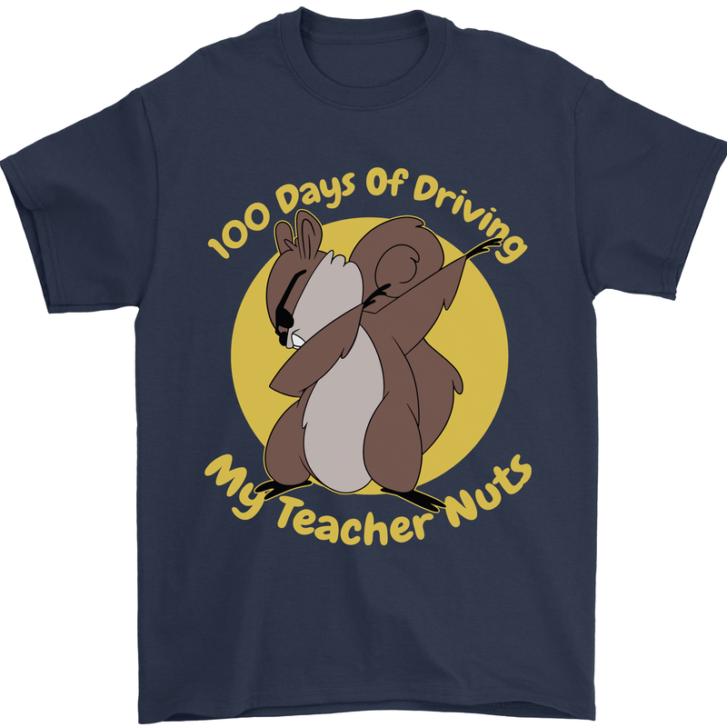 100 Days of Driving My Teacher Nuts Mens T-Shirt 100% Cotton Navy Blue