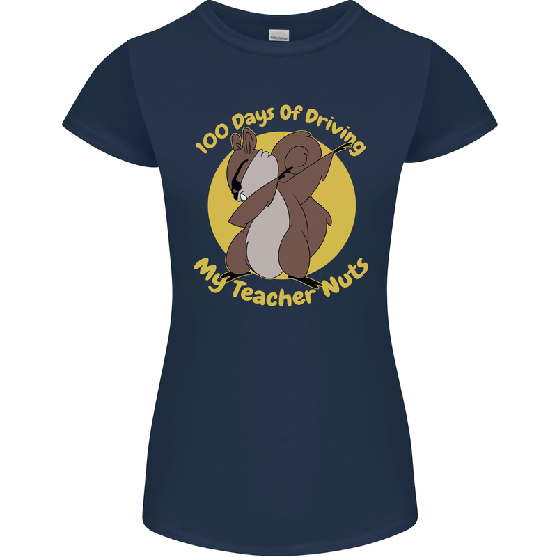 100 Days of Driving My Teacher Nuts Womens Petite Cut T-Shirt Navy Blue