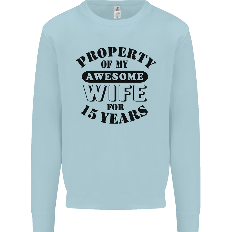 15th Wedding Anniversary 15 Year Funny Wife Mens Sweatshirt Jumper Light Blue