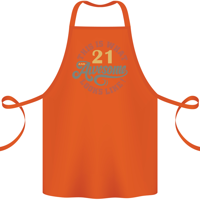 21st Birthday 21 Year Old Awesome Looks Like Cotton Apron 100% Organic Orange