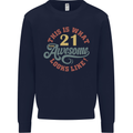 21st Birthday 21 Year Old Awesome Looks Like Mens Sweatshirt Jumper Navy Blue