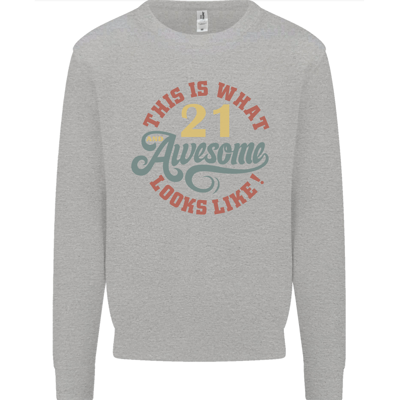 21st Birthday 21 Year Old Awesome Looks Like Mens Sweatshirt Jumper Sports Grey