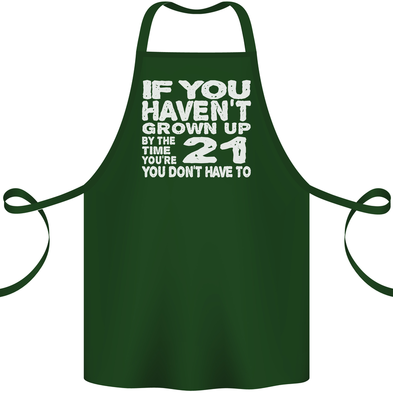 21st Birthday 21 Year Old Don't Grow Up Funny Cotton Apron 100% Organic Forest Green