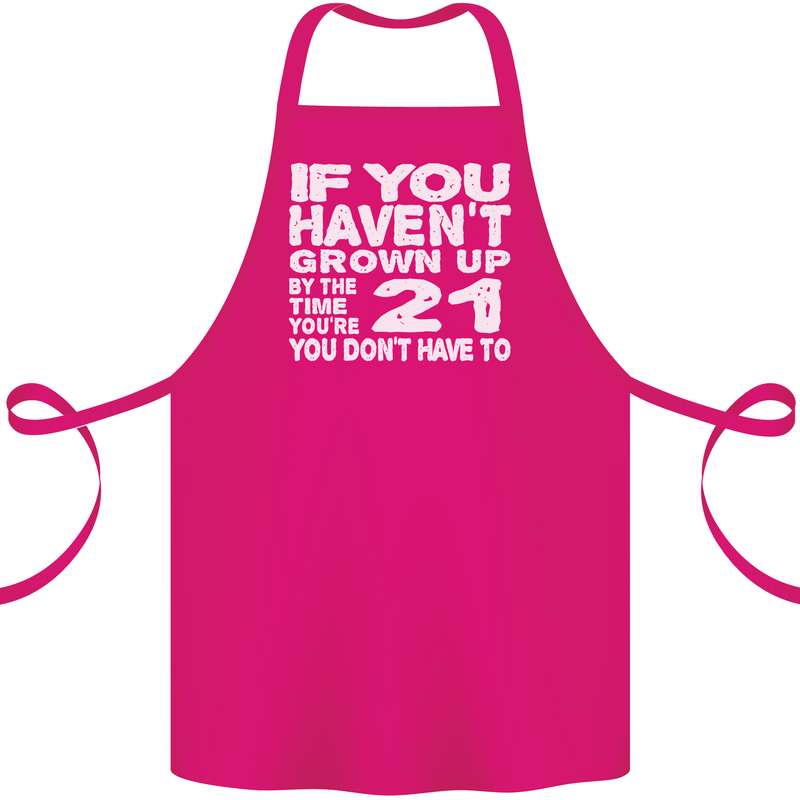 21st Birthday 21 Year Old Don't Grow Up Funny Cotton Apron 100% Organic Pink