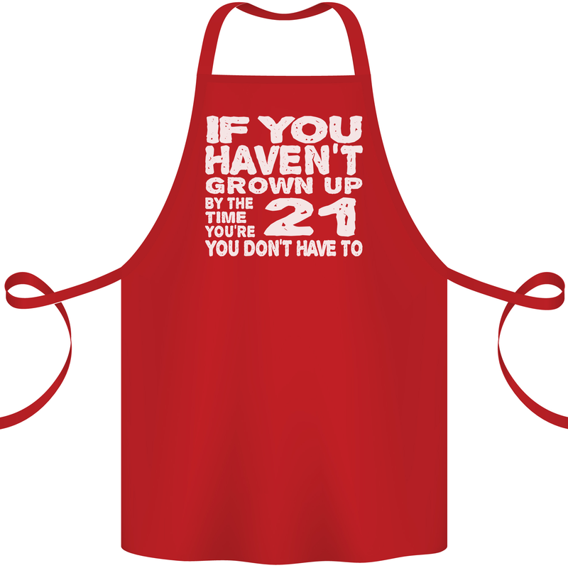 21st Birthday 21 Year Old Don't Grow Up Funny Cotton Apron 100% Organic Red