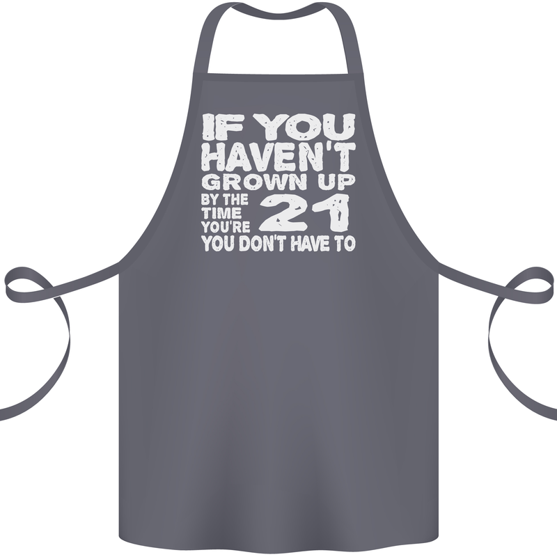 21st Birthday 21 Year Old Don't Grow Up Funny Cotton Apron 100% Organic Steel
