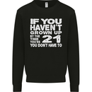 21st Birthday 21 Year Old Don't Grow Up Funny Mens Sweatshirt Jumper Black