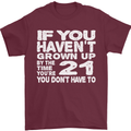 21st Birthday 21 Year Old Don't Grow Up Funny Mens T-Shirt 100% Cotton Maroon
