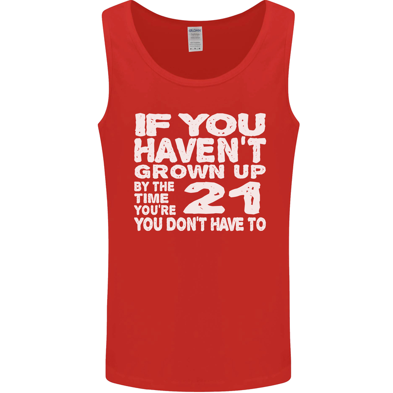 21st Birthday 21 Year Old Don't Grow Up Funny Mens Vest Tank Top Red