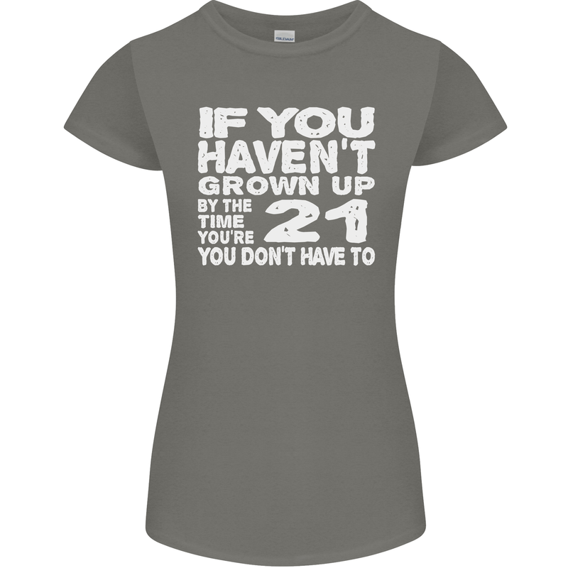 21st Birthday 21 Year Old Don't Grow Up Funny Womens Petite Cut T-Shirt Charcoal