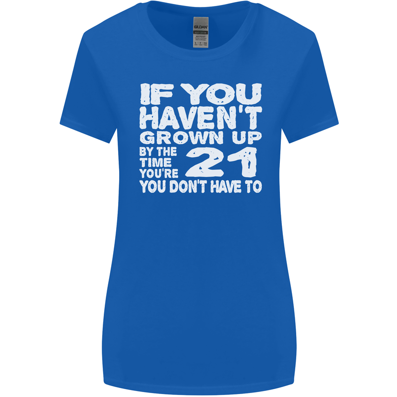 21st Birthday 21 Year Old Don't Grow Up Funny Womens Wider Cut T-Shirt Royal Blue