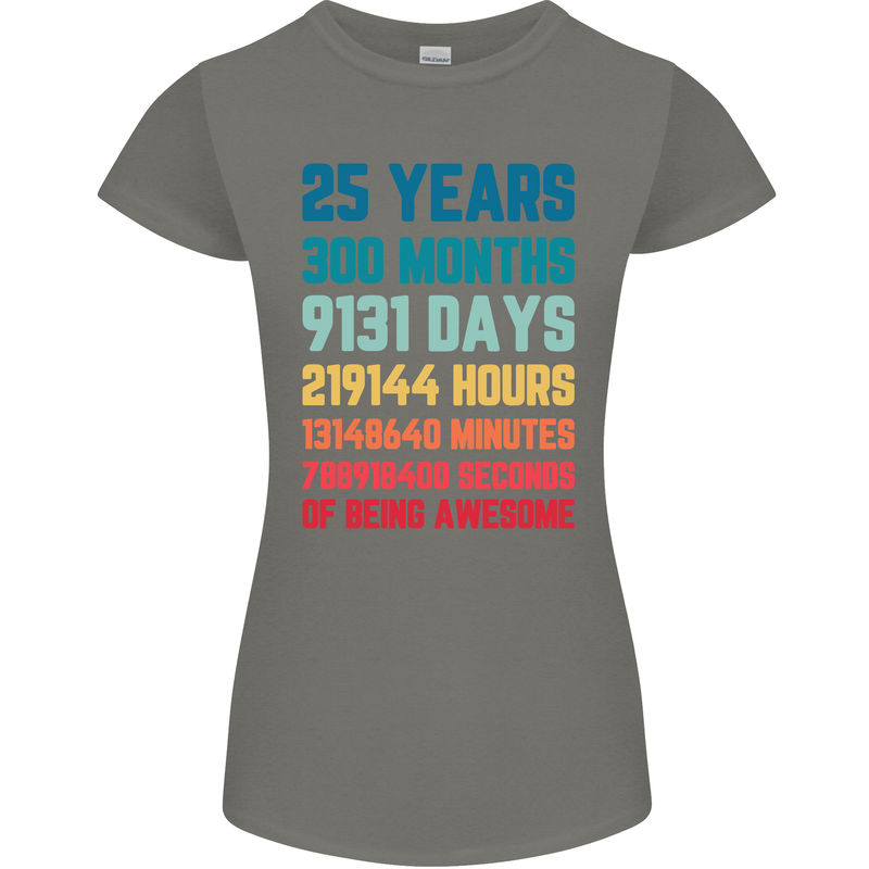 25th Birthday 25 Year Old Womens Petite Cut T-Shirt Charcoal