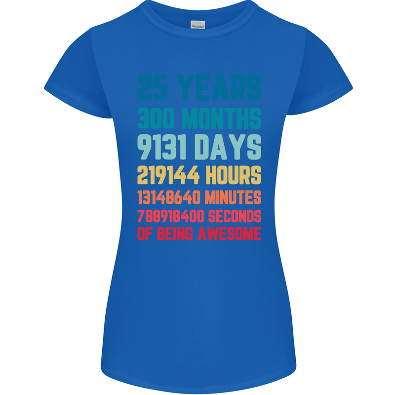 25th Birthday 25 Year Old Womens Petite Cut T-Shirt Royal Blue