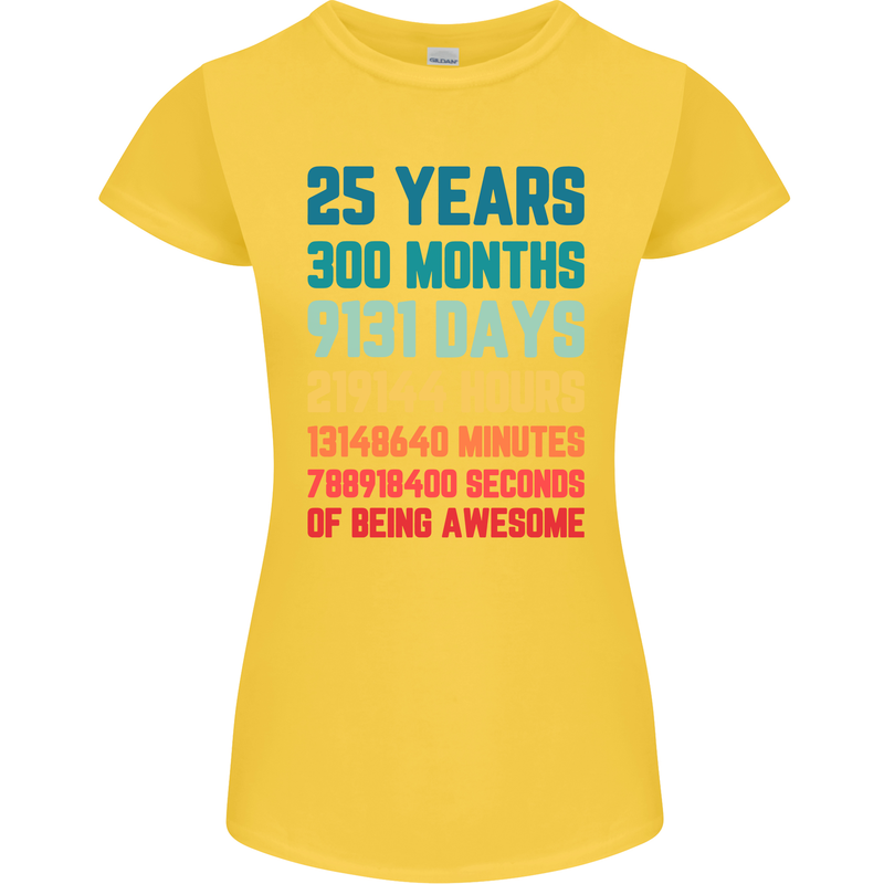 25th Birthday 25 Year Old Womens Petite Cut T-Shirt Yellow