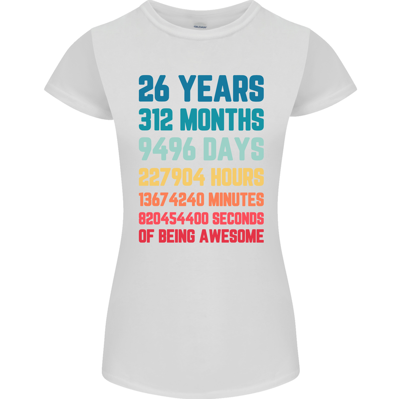 26th Birthday 26 Year Old Womens Petite Cut T-Shirt White