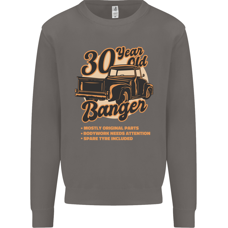 30 Year Old Banger Birthday 30th Year Old Mens Sweatshirt Jumper Charcoal