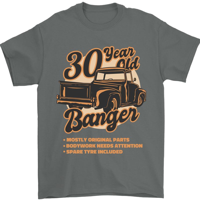 30 Year Old Banger Birthday 30th Year Old Mens T-Shirt 100% Cotton Charcoal