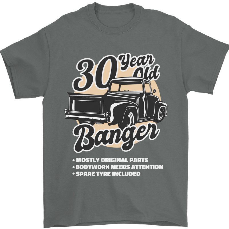 30 Year Old Banger Birthday 30th Year Old Mens T-Shirt 100% Cotton Charcoal